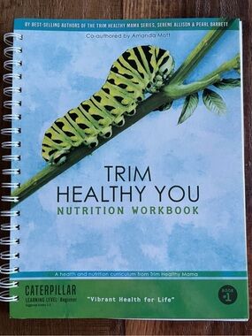 Trim Healthy You Nutrition Workbook Caterpillar Beginner Grades 3-5 Book #1